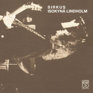 Обложка для Isokynä Lindholm - Sirkus