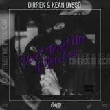 Обложка для Dirrek, KEAN DYSSO - Don't Trust Me If You Can