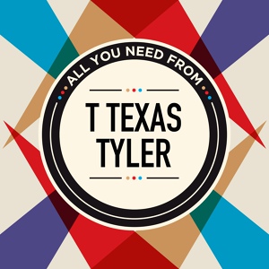 Обложка для T Texas Tyler - You've Got To Live Your Religion