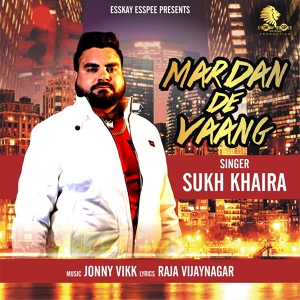 Обложка для Sukh Khaira - Mardan De Vaang