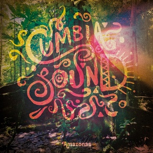 Обложка для Cumbiasound - Cumbia de la Madre Selva