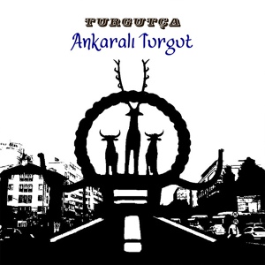 Обложка для Ankaralı Turgut - Çalkala Kazım