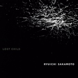 Обложка для Ryuichi Sakamoto - LOST CHILD