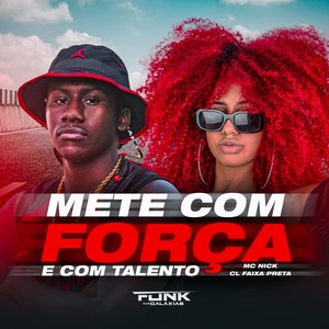 Обложка для mc nick, CL Faixa Preta - Mete Com Força e Com Talento