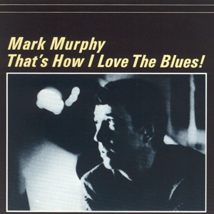 Обложка для Mark Murphy - Rusty Dusty Blues