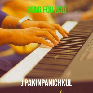 Обложка для J pakinpanichkul - Song for Dad