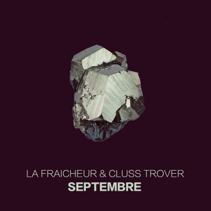 Обложка для La Fraicheur, Cluss Trover, Mike Starr - Septembre