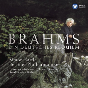 Обложка для Sir Simon Rattle feat. Rundfunkchor Berlin - Brahms: Ein deutsches Requiem, Op. 45: III. Herr, lehre doch mich