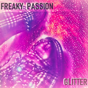 Обложка для FREAKY PASSION - Glitter