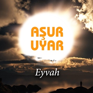 Обложка для Aşur Uyar - Sevda Yeli