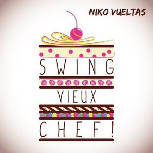 Обложка для Niko Vueltas - Swing vieux chef