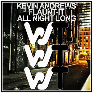Обложка для Kevin Andrews, Flaunt-It - All Night Long
