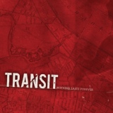 Обложка для Transit - Nothing Lasts Forever