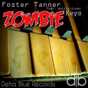 Обложка для Foster Tanner - Zombie Keys