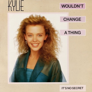 Обложка для KYLIE MINOGUE - Wouldn't Change A Thing (The Espagna Mix)