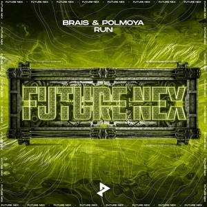 Обложка для Brais, polmoya, Future Nex - Run