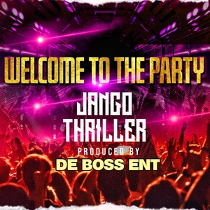 Обложка для JANGO THRILLER - Welcome to the Party