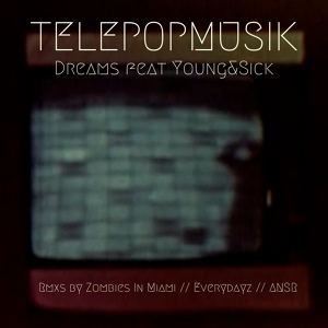 Обложка для Télépopmusik feat. Young & Sick - Dreams