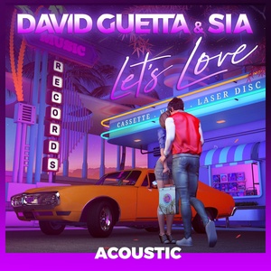 Обложка для David Guetta feat. Sia - Let's Love (feat. Sia)