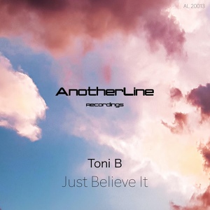 Обложка для Toni B. - Just Believe It