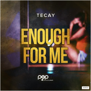 Обложка для TeCay - Enough for Me