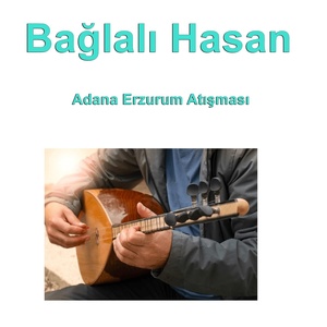 Обложка для Bağlalı Hasan - Adana Erzurum Atışması