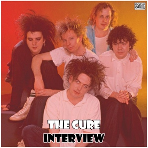 Обложка для The Cure - The Interview - Robert Smith