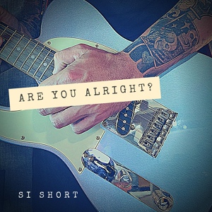 Обложка для Si Short - Are You Alright?