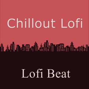 Обложка для Chillout Lofi feat. Frank The Instrumentalist - Lofi Guitar