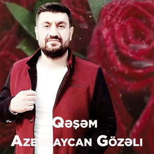 Обложка для Qəşəm - Azerbaycan Gözəli