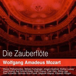 Обложка для Wiener Philharmoniker, Wilhelm Furtwängler - Die Zauberflöte, K. 620: Ouvertüre