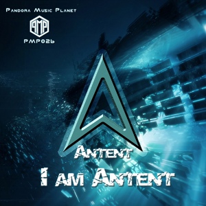 Обложка для Antent - I Am Antent
