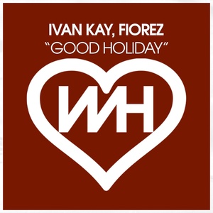 Обложка для Ivan Kay, Fiorez - Good Holiday