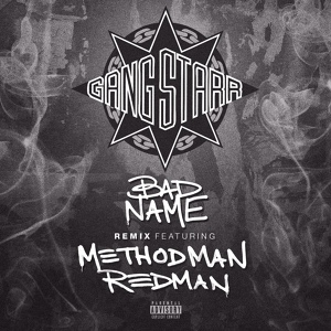 Обложка для Gang Starr feat. Redman, Method Man - Bad Name