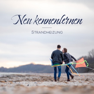 Обложка для Strandheizung - Neu kennenlernen
