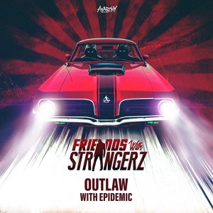 Обложка для The Strangerz & Epidemic - Outlaw (Extended Mix)