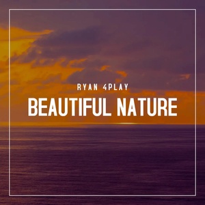 Обложка для Ryan 4Play - Beautiful Nature