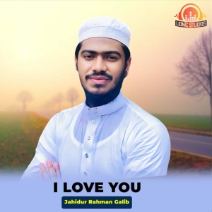 Обложка для Jahidur Rahman Galib - I Love You