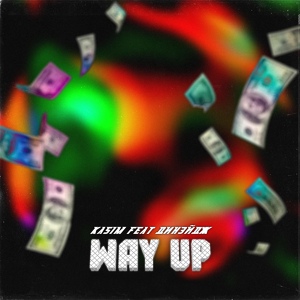 Обложка для KASIM feat. Динэйдж - Way Up