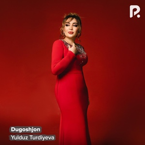 Обложка для Yulduz Turdiyeva - Dugoshjon