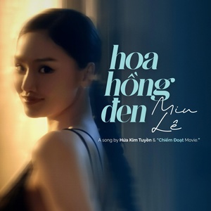Обложка для Miu Lê - Hoa Hồng Đen (Theme Song From "Chiếm Đoạt")
