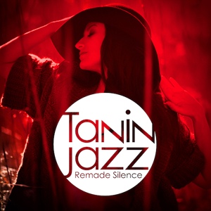 Обложка для Tanin Jazz - I Believe
