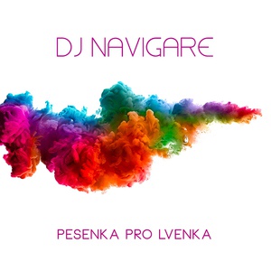 Обложка для DJ Navigare - Pesenka Pro Lvenka