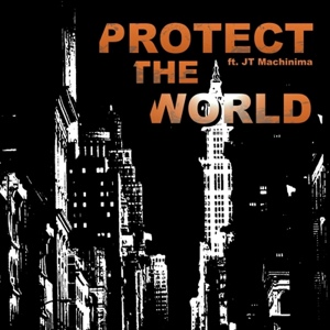 Обложка для Rockit Gaming feat. J.T. Machinima - Protect the World