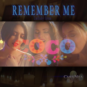 Обложка для CaraNua - Remember Me Lullaby (From "Coco")
