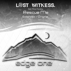 Обложка для # Lost Witness Feat. Milos Novotny - Rescue Me