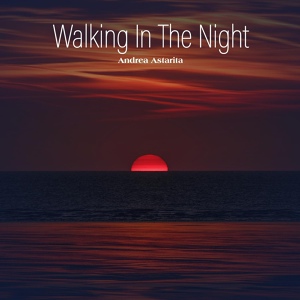 Обложка для Andrea Astarita - Walking In The Night