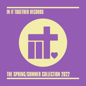 Обложка для In It Together - In It Together Records The Spring / Summer Collection 2022