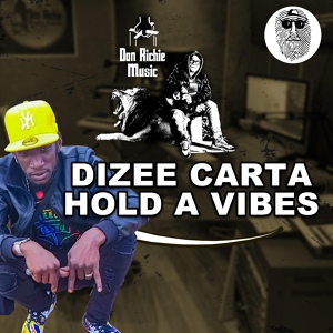 Обложка для Dizee Carta, Don Richie Music - Hold A Vibes