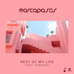 Обложка для Marcapasos feat. Phrazer - Rest of My Life